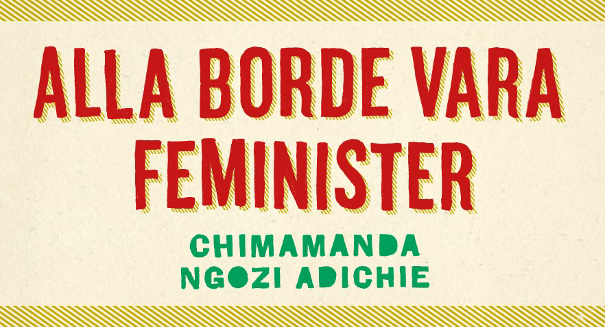 Boktitel Alla borde vara feminister